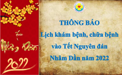 Thông báo lịch khám bệnh, chữa bệnh vào Tết Nguyên đán Nhâm Dần năm 2022